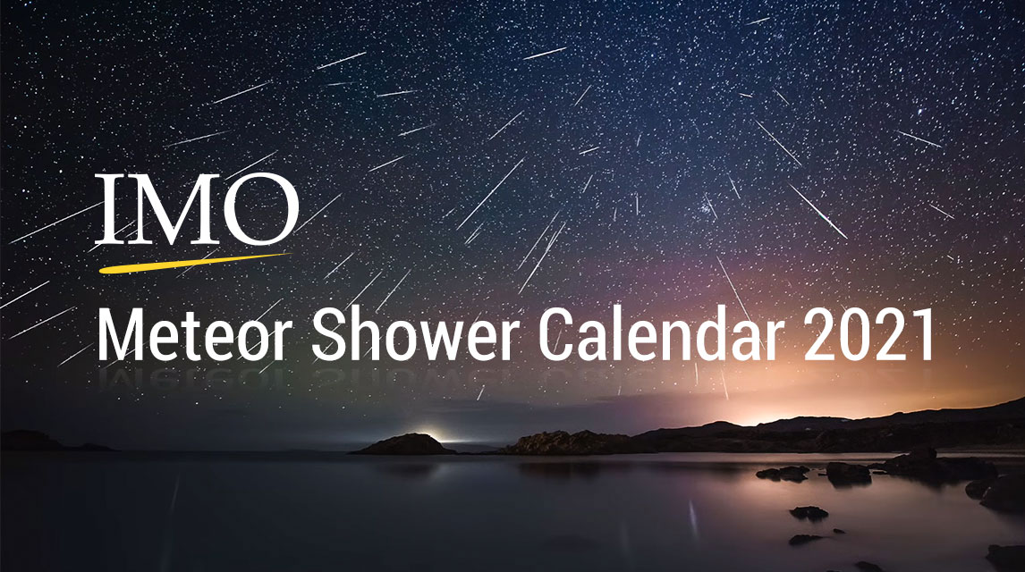 2021 Meteor Shower Calendar | IMO